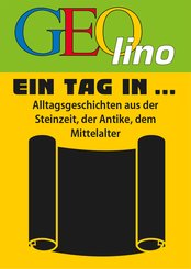 GEOlino - Ein Tag in ... (eBook, ePUB)