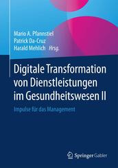 Digitale Transformation von Dienstleistungen im Gesundheitswesen II.Bd.2