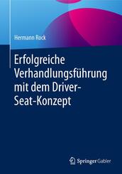 Erfolgreiche Verhandlungsf&uuml;hrung mit dem Driver-Seat-Konzept
