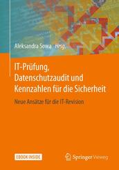 IT-Pr&uuml;fung, Datenschutzaudit und Kennzahlen f&uuml;r die Sicherheit, m. 1 Buch, m. 1 E-Book