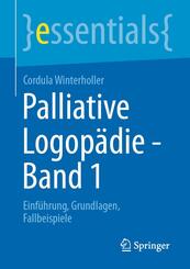Palliative Logop&auml;die - Band 1