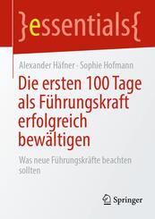 Die ersten 100 Tage als F&uuml;hrungskraft erfolgreich bew&auml;ltigen