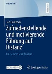 Zufriedenstellende und motivierende F&uuml;hrung auf Distanz