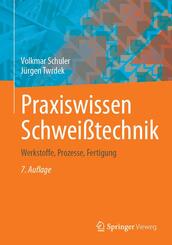 Praxiswissen Schwei&szlig;technik