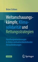 Weltanschauungsk&auml;mpfe, Klimasolidarit&auml;t und Rettungsstrategien