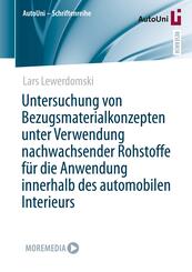 Untersuchung von Bezugsmaterialkonzepten unter Verwendung nachwachsender Rohstoffe f&uuml;r die Anwendung innerhalb des automobilen Interieurs