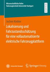 Lokalisierung und Fahrzustandssch&auml;tzung f&uuml;r eine vollautomatisierte elektrische Fahrzeugplattform