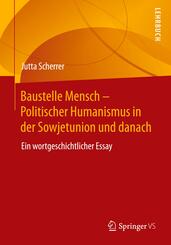 Baustelle Mensch - Politischer Humanismus in der Sowjetunion und danach