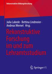 Rekonstruktive Forschung im und zum Lehramtsstudium