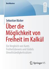 &Uuml;ber die M&ouml;glichkeit von Freiheit im Kalk&uuml;l