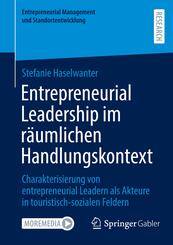 Entrepreneurial Leadership im r&auml;umlichen Handlungskontext