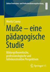 Muße - eine pädagogische Studie