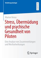 Stress, &Uuml;berm&uuml;dung und psychische Gesundheit von Piloten