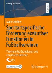 Sportartspezifische F&ouml;rderung exekutiver Funktionen in Fu&szlig;ballvereinen