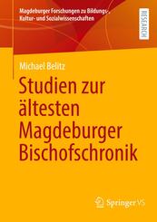 Studien zur &auml;ltesten Magdeburger Bischofschronik