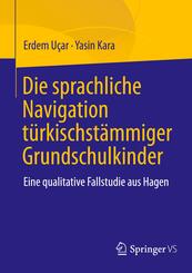 Die sprachliche Navigation t&uuml;rkischst&auml;mmiger Grundschulkinder