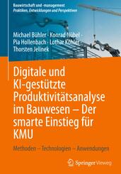 Digitale und KI-gest&uuml;tzte Produktivit&auml;tsanalyse im Bauwesen - Der smarte Einstieg f&uuml;r KMU