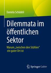 Dilemmata im &ouml;ffentlichen Sektor