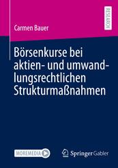 B&ouml;rsenkurse bei aktien- und umwandlungsrechtlichen Strukturma&szlig;nahmen