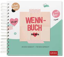 Wenn-Buch für dich - An dich gedacht - Für dich gemacht