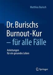 Dr. Burischs Burnout-Kur - f&uuml;r alle F&auml;lle