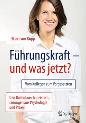 F&uuml;hrungskraft - und was jetzt?