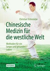 Chinesische Medizin f&uuml;r die westliche Welt