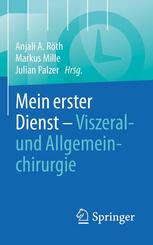 Mein erster Dienst - Viszeral- und Allgemeinchirurgie