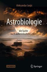 Astrobiologie - die Suche nach au&szlig;erirdischem Leben