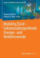 Mobility2Grid - Sektoren&uuml;bergreifende Energie- und Verkehrswende