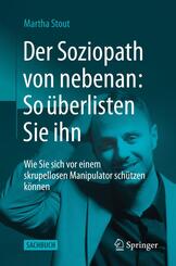 Der Soziopath von nebenan: So &uuml;berlisten Sie ihn