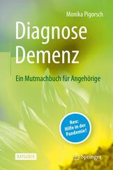 Diagnose Demenz: Ein Mutmachbuch f&uuml;r Angeh&ouml;rige