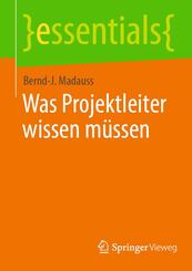 Was Projektleiter wissen m&uuml;ssen