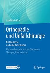 Orthop&auml;die und Unfallchirurgie f&uuml;r Haus&auml;rzte und Arbeitsmediziner