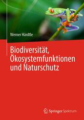 Biodiversit&auml;t, &Ouml;kosystemfunktionen und Naturschutz