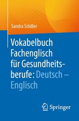 Vokabelbuch Fachenglisch f&uuml;r Gesundheitsberufe: Deutsch - Englisch