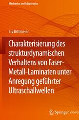 Charakterisierung des strukturdynamischen Verhaltens von Faser-Metall-Laminaten unter Anregung gef&uuml;hrter Ultraschallwellen