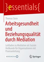 Arbeitsgesundheit und Beziehungsqualit&auml;t durch Mediation