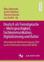 Deutsch als Fremdsprache - Mehrsprachigkeit, Fachkommunikation, Digitalisierung und Kultur