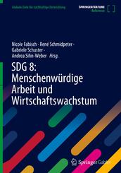 SDG 8: Menschenw&uuml;rdige Arbeit und Wirtschaftswachstum