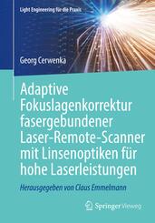 Adaptive Fokuslagenkorrektur fasergebundener Laser-Remote-Scanner mit Linsenoptiken f&uuml;r hohe Laserleistungen