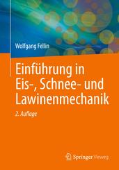 Einf&uuml;hrung in Eis-, Schnee- und Lawinenmechanik
