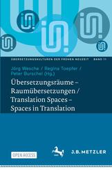 &Uuml;bersetzungsr&auml;ume - Raum&uuml;bersetzungen / Translation Spaces - Spaces in Translation