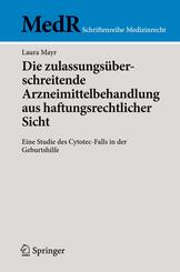 Die zulassungs&uuml;berschreitende Arzneimittelbehandlung aus haftungsrechtlicher Sicht