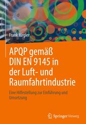 APQP gem&auml;&szlig; DIN EN 9145 in der Luft- und Raumfahrtindustrie