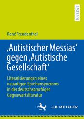 'Autistischer Messias' gegen 'Autistische Gesellschaft'