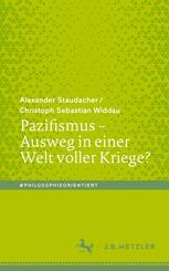 Pazifismus - Ausweg in einer Welt voller Kriege?