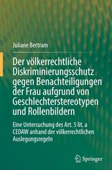 Der v&ouml;lkerrechtliche Diskriminierungsschutz gegen Benachteiligungen der Frau aufgrund von Geschlechterstereotypen und Rollenbildern