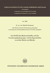 Der Einflu&szlig; des Blechwerkstoffes und der Verzinkungsbedingungen auf die Eigenschaften verzinkter Bleche und B&auml;nder