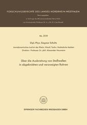 &Uuml;ber die Ausbreitung von Sto&szlig;wellen in abgeknickten und verzweigten Rohren